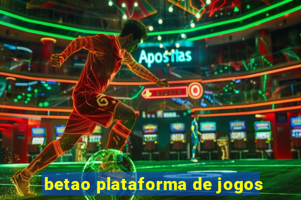 betao plataforma de jogos